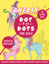 Fantasy Dot to Dot for Kids